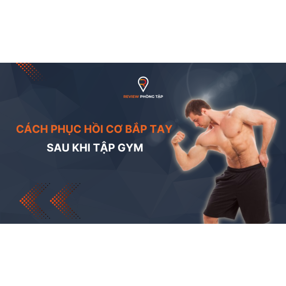 Cách Phục Hồi Cơ Bắp Sau Khi Tập Gym